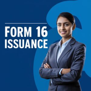 Form 16 Issuance